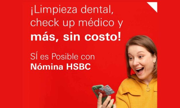 Cuenta de nómina HSBC otorga 25 nuevos beneficios