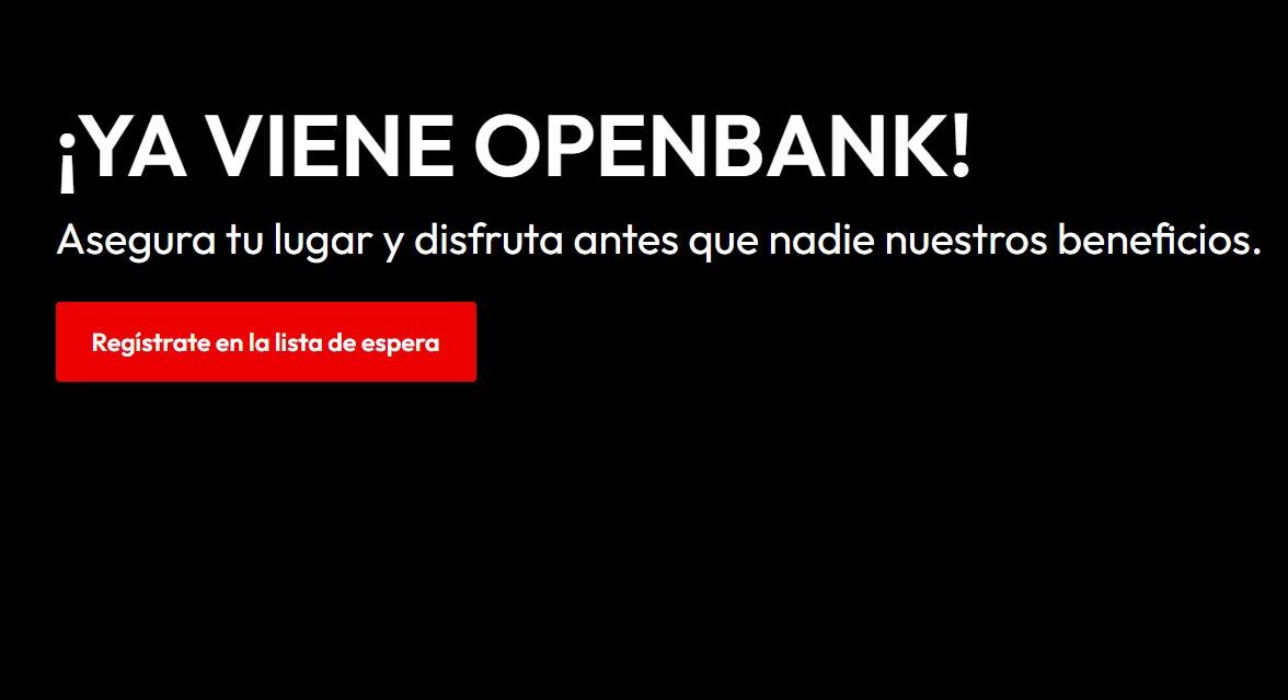 Openbank, el banco digital de Santander, listo para operar