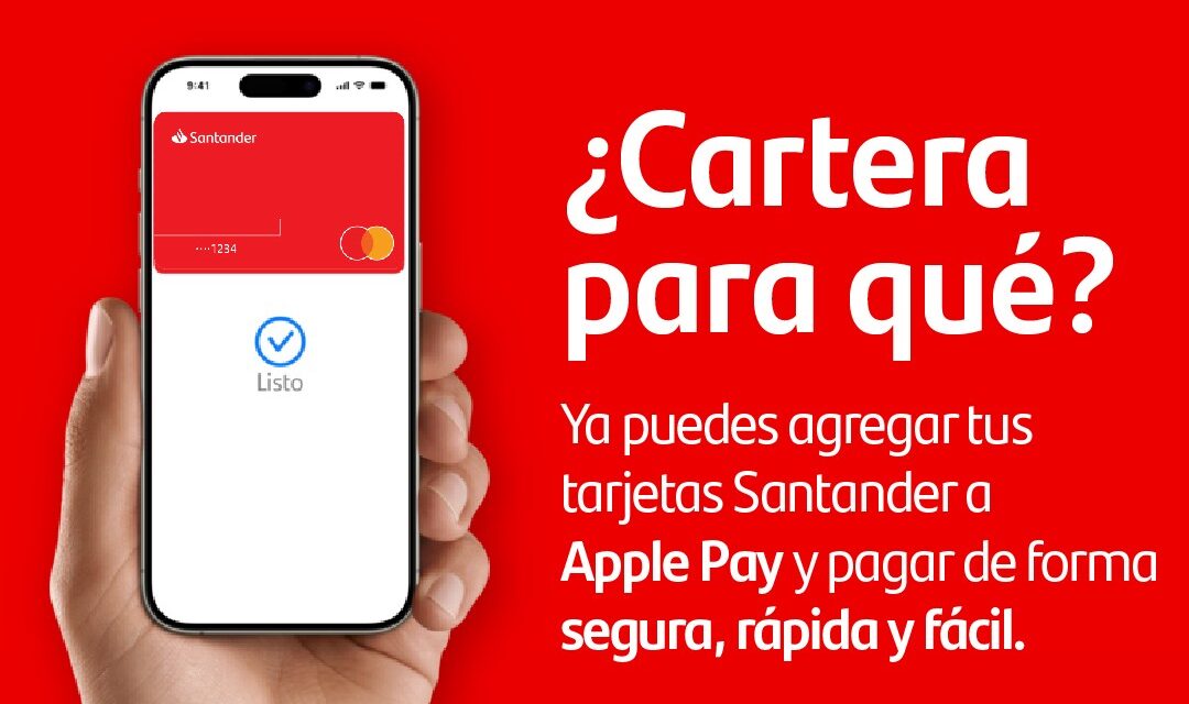 ¿Eres cliente de Santander? Ya puedes usar Apple Pay