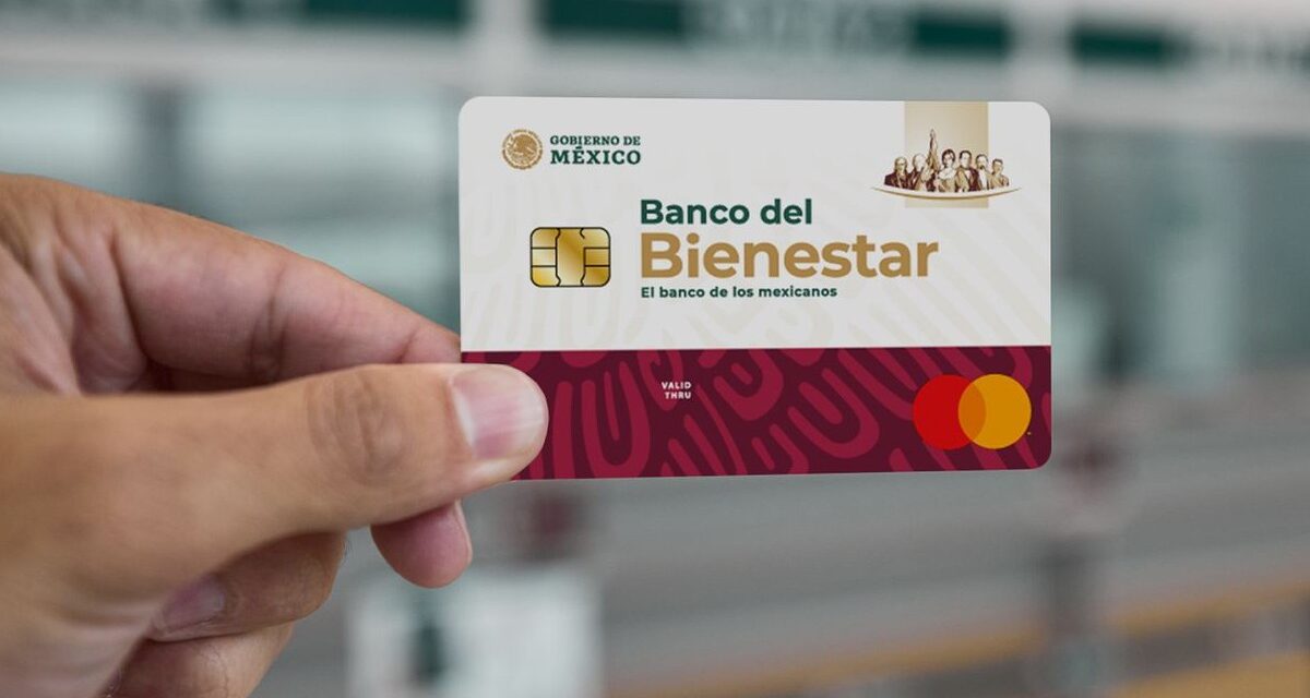 Tarjetas del Banco de Bienestar no se renovarán