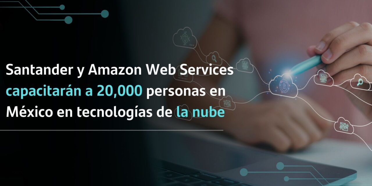 Santander y Amazon capacitarán a 20 mil personas en habilidades digitales